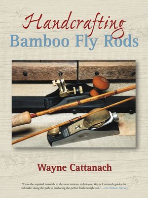 cover image of Handcrafting Bamboo Fly Rods